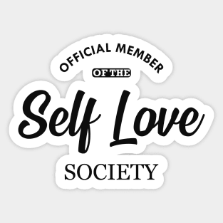 Self Love - Official member of the self love society Sticker